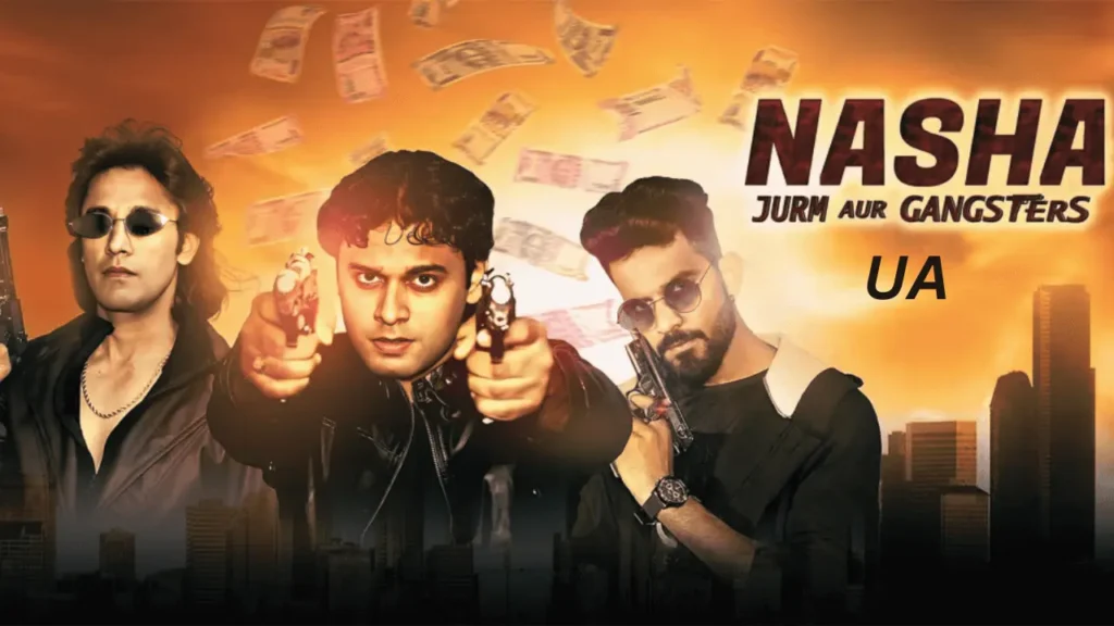 Nasha Jurm Aur Gangsters Parents Guide and Age Rating