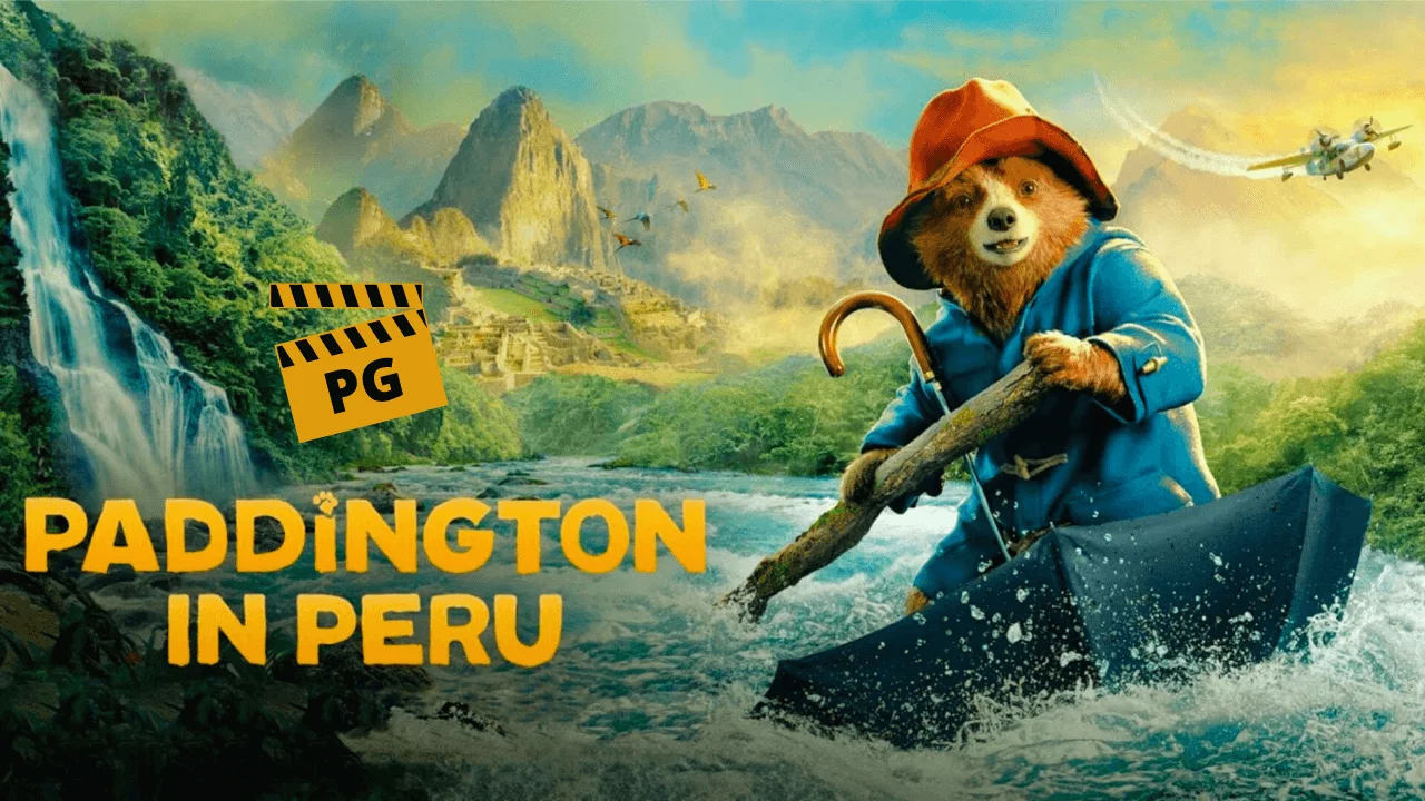 Paddington in Peru Parents Guide and Age Rating