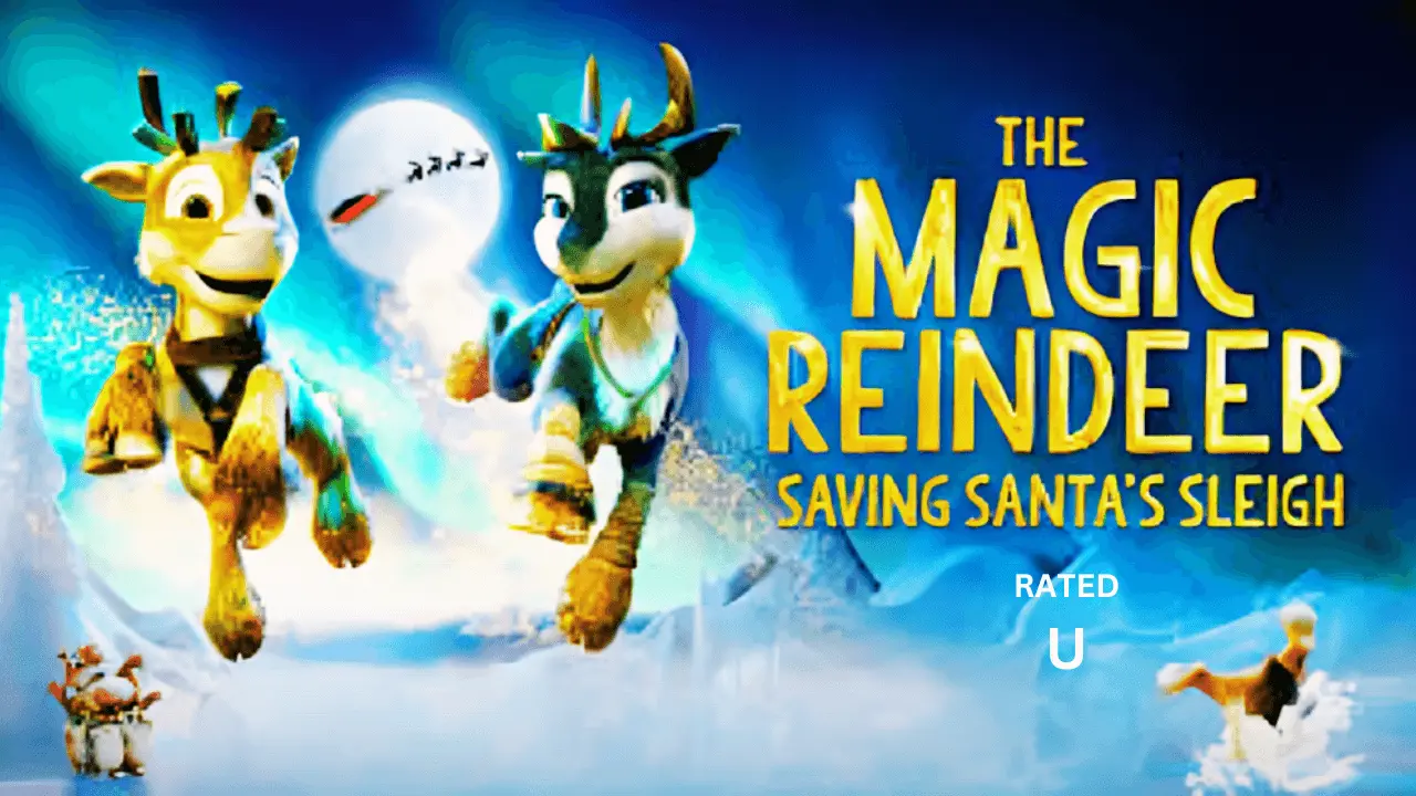 The Magic Reindeer Saving Santa's Sleigh Parents Guide and Age Rating