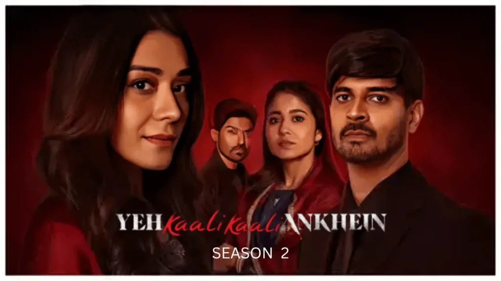 Yeh Kaali Kaali Ankhein Season 2 Parents Guide and Age Rating